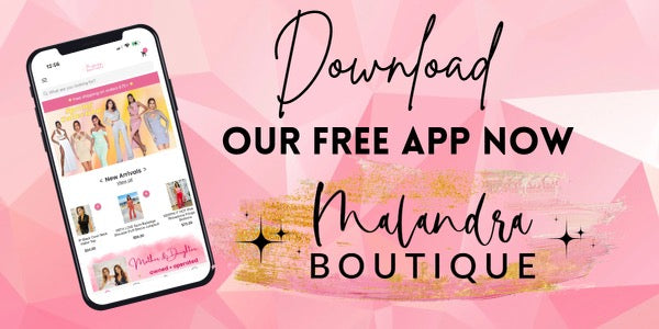 Download our FREE App Now! | Shop Online or In Person with Malandra Boutique | Women's Fashion Boutique Located in Las Vegas, NV